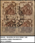 BRASIL - QUADRA DO SELO RHM C 185  DO ANO 1943 SOBRE FRAGMENTO EM BOM ESTADO DE CONSERVAÇÃO CONFORME FOTO EXIBIDA