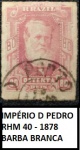 IMPÉRIO - SELO D PEDRO BARBA BRANCA RH 040 DO ANO 1878 - EM EXCELENTE ESTADO DE COSERVAÇÃO K