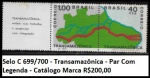 BRASIL RHM C 699- 700 - Transamazônica - Par Com Legenda - Catálogo Marca R$200,00  SELO   EM BÉLISSIMO  ESTADO  DE CONSERVAÇÃO CONFORME A FOTO EXIBIDA
