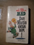 HQ - O CARA MAIS LOUCO DO MAD - DON MARTIM ENTRA BEM - 1ª Edição - Julho de 1976 - Formato 11 X 18 cm - Bom estado de conservação, contendo 226 páginas.