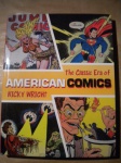 HQ - Livro - The Classic Era of AMERICAN COMICS - Autor Nicky Wright - Ano 2008 - Editor Joe Kubert - Publicação americano, no idioma inglês - Formato 23 X 30 cm - Capa dura, com sobre capa <<<<< O livro é direcionado à divulgação das revistas em quadrinhos da era de ouro, nos Estados Unidos >>>>> Excelente estado de conservação, contendo 234 páginas, em cores, ricamente ilustradas, impressas em papel couche 150 gramas.
