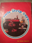 HQ - Livro - COMIC STRIP TOYS - Autor Kenny Harman - Ano 1975 - Editora Wallace H. Book Co - Formato 22 X 28 cm Brochura - Publicação americana, no idioma inglês - Bom estado de conservação, contendo 126 páginas, ricamente ilustradas.