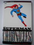 HQ - THE SUPERMAN CHRONICLES - VOLUME THREE - Publicação americana da DC, no idioma inglês - Sem informação de data - Formato americano em ótimo estado de conservação, contendo 210 páginas, em cores.
