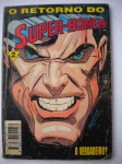 HQ - O RETORNO DO SUPER-HOMEM - Nº 2 - Sem data - Formatinho - Revista com o miolo em bom estado de conservação e a capa de regular para bom com algumas marcas de dobras. Contém 164 páginas, em cores.