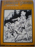 HQ - PRÍNCIPE VALENTE - NOS TEMPOS DO REI ARTHUR - VOLUME XIII - <<<<< CONSPIRAÇÃO NA CORNUALHA >>>>> Editora Ebal - Capa Dura - Formato Manchete - Muito bom para ótimo estado de conservação, contendo 100 páginas.