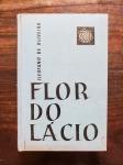 6º edição do livro "Flor de Lácio" escrito por Cleófano de Oliveira, publicada em São Paulo pela Editora Saraiva no ano de 1961. O livro está em Português e contém explicações de textos e guia de composição literária. O item contém 340 páginas em perfeito estado. Tamanho: 22 x 14cm.