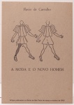Convite. Flávio de Carvalho - A Moda e o Novo Homem. Artigos publicados no Diário de São Paulo de março a outubro de 1956. Formato 30x20cm.