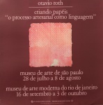 Cartaz. Otávio Roch: Criando Papeis - O Processo Artesanal como Linguagem. Dimensões 63x63cm. Museu de Arte de São Paulo/Museu de Arte Moderna do Rio de Janeiro.