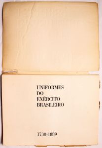 Uniformes do Exército Brasileiro. 1730-1889. Pela Diretoria do Serviço Geográfico do Exército. Álbum em 30 pranchas, 31x22,5cm. Lindas.