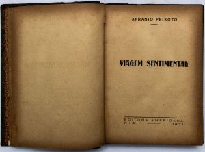  Livro: PEIXOTO, Afrânio. `Viagem Sentimental`, 1ª edição. Rio de Janeiro: Editora Americana, 1931; 203p. Enc. com as capas.