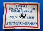 13 - REFEREE EUROPEAN OPEN CHAMIPONSHIO - JULY 1960 - STUTTGART - GERMANY - PATCH  - ANOS 60/70 -