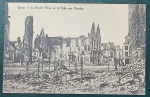 CARTÃO POSTAL - PRIMEIRA GUERRA MUNDIAL - RUINAS - YPRES  - LA GRAN´PLACE ET LA hAILE AUX VIANDES - 14 X 9 CM