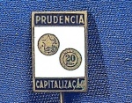 PIN/DISTINTIVO - PRUDÊNCIA CAPITALIZAÇÃO - 1940-1950