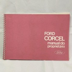 CÓPIA Reprográfica do MANUAL do Proprietário do FORD CORCEL. Edição de julho de 1973.
