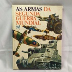 MILITARIA - LIVRO denominado AS ARMAS DA SEGUNDA GUERRA MUNDIAL, da Editora Codex na década de 60. Totalmente ilustrado. Capa dura.