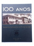 MILITARIA - Edição de presenteação do livro: 100 ANOS DA ESCOLA DE COMANDANTES DA POLÍCIA MILITAR, totalmente ilustrado e colorido.