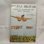 MILITARIA - LIVRO MILITAR ASAS E GLÓRIAS DE SÃO PAULO, ANO 1977, DE JOSÉ CANAVÓ FILHO E EDILBERTO DE OLIVEIRA MELO. AUTOGRAFADO POR EDILBERTO COM DEDICATÓRIA AO CORONEL MALVÁSIO, EM 06/10/1977, BOM ESTADO DE CONSERVAÇÃO..