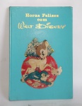 Walt Disney - Grande livro infantil Coleção: Horas Felizes com Walt Disney com Walt Disney - 1966 - Edições Melhoramentos - Possui 9 Contos - Com 85 páginas ricamente ilustradas - Capa dura -Obs: Possui rabisco em 1 pedaço da pagina 83 e Nome assinado na 5ª página - Medida: 31 x 21 cm.