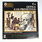 Vinil  Donga e os primitivos  História da Música Popular Brasileira  Edição Quinzenal - 48. Produto Original. Gravadora Abril Cultura.  Fabricado e distribuído por RCA S. A. Eletrônica.  1972. Capa (danificada com desgastes do material e com etiqueta colada)/contracapa (danificada com desgastes do material, faltando algumas partes) em regular estado de conservação, danificada nas bordas, manchas/pontos de oxidação, marcação do disco, com sinais de uso, manuseio e desgastes. Não contém plástico de proteção do disco. Disco com riscos, mesmo que superficiais podem ocasionar algum nível de ruído na audição. Contém envelope encarte. Lado A  5 faixas; Lado B   5 faixas.