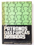 19 MILITARIA - Raro exemplar do livro PATRONOS DAS FORÇAS ARMADAS editado pela BIBLIEX em 1966 em excelente estado de conservação.