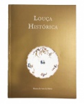 LOUÇA HISTÓRICA MUSEU DE ARTE DA BAHIA POR SYLVIA MENEZES DE ATHAYDE. ATUALMENTE UMA DAS MAIS IMPORTANTES FONTES DE CONSULTA EM LOUÇA DA ARISTOCRACIA BRASILEIRA DO SEC. XIX. RICAMENTE ILUSTRADO. 91 PG. 30 CM DE ALTURA.