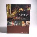 Revistas em Revista. Ana Luiza Martins. Idioma: Português. São Paulo, 2001. Editora Fapesp, Edusp e Imprensa Oficial. 593 páginas. Brochura. Livro em regular estado de conservação. Corte com leves pontos de oxidação. Não possui grifo ou rasura.