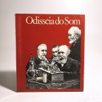 Odisséia do Som. Museu da Imagem e do Som. Idioma: Português. São Paulo, 1987. Editora Museu da Imagem e do Som. 110 páginas. Brochura. Livro em regular estado de conservação. Páginas oxidadas. Capa, contracapa e lombada com leves marcas de manuseio. Não possui grifo ou rasura.