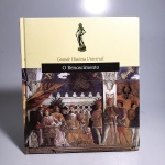 Grande História Universal; O Renascentismo. Folio. Idioma: Português. Barcelona, 2007. Editora Folio. 119 páginas. Capa dura. Livro em regular estado de conservação. Corte e miolo com algumas manchas amareladas. Não possui grifo ou rasura.