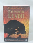 LIVROS, E O VENTO LEVOU, Margaret Mitchell, A Maior História de Amor do Século XX, romance que deu origem ao premiado filme com Viven Leigh e Clark Gable, editora RECORD, 951 páginas. capa mole.