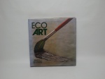 LIVRO - "ECO ART" 120 pintores das Américas celebram a ecologia. Projeto EcoArt. Banco Bozano Simonsen. Spala Editora. Fartamente ilustrado.