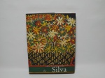 LIVRO - "SILVA, José Antônio da - A pintura, não o romance" Olivio Tavares de Araujo. Métron 1998.