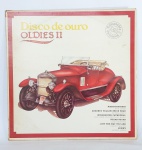 LP - Conservado e original disco de vinil - Disco de Ouro -  OLDIES II - Ano: 1984 - Polygram - Medida: 31 cm x 31 cm.