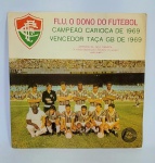 FLUMINENSE - Disco de vinil compacto - FLU. O DONO DO FUTEBOL - Campeão Carioca de 1969 - Vencedor Taça GB de 1969  - O CLUB DA TAÇA OLIMPICA - Medida: 18 cm x 18 cm.