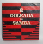 Disco de Vinil Original - LP - É GOLEADA DE SAMBA - 1976 - Conforme fotos - Capa do disco com desgaste - Medida: 31 x 31 cm.