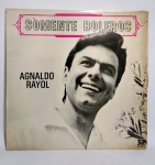 Disco de Vinil - LP Original - AGNALDO RAYOL - 1965 - Somente Boleros - Medida: 31 x 31 cm.