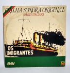 Disco de Vinil Original - LP - Trilha Sonora Original - ''OS IMIGRANTES'' - Parte italiana - Conforme fotos - Medida: 31 x 31 cm.