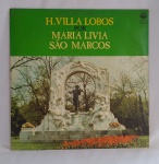 Antigo Disco de Vinil - Original - H. VILLA LOBOS por MARIA LIVIA SÃO MARCOS - Ano: 1972 - Discos em ótimo estado - Medida: 31 x 31 cm.