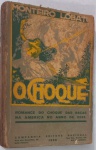 LIVRO: O CHOQUE DAS RAÇAS OU O PRESIDENTE NEGRO, de MONTEIRO LOBATO. 1ª edição. São Paulo, 1926