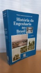 HISTÓRIA DA ENGENHARIA NO BRASIL, 2ª EDIÇÃO . ESTIMADA OBRA  * BOM ESTADO GERAL