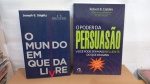 DOIS LIVROS: O MUNDO EM QUEDA LIVRE / O PODER DA PERSUASÃO. EM MUITO BOM ESTADO