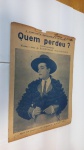 RARA PARTITURA:   QUEM PERDEU? FOX CANÇÃO DE EUSTORGIO WANDERLEY **com assinatura)  OBRA EM BOM ESTADO LEVANDO EM CONTA A IDADE. RESQUÍCIOS DE ENCADERNAÇÃO. MIOLO ÍNTEGRO. SINAIS DE USO E TEMPO E DESGASTES, MAS  EM PLENAS CONDIÇÕES DE USO