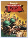 MILITARIA - 15RD - Revolução de 1932, raro exemplar da brochura REVOLUÇÃO CONSTITUCIONALISTA EM QUADRINHOS, totalmente colorida, com 32 páginas, contando a história da participação dos negros na luta paulista. Imprensa Oficial, 2009.