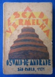RARIDADE - A Escada Vermelha 1 Edição - Oswald de Andrade - 1934 - Edit. Nacional - 14x21 -142 pags