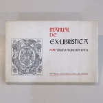 MANUAL DE EX-LIBRÍSTICA, por Fausto Moreira Rato  Design gráfico, Bibliofilia, História; Raro  Por