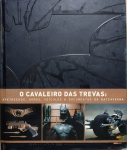 LIVRO - O CAVALEIRO DAS TREVAS: Apetrechos, Armas, Veículos & Documentos da Batcaverna, capa dura, grande formato.