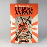 MILITARIA - LIVRO A Ascensão e Queda do Japão Imperial (THE RISE ANDA FALL OF IMPERIAL JAPAN). Edição de 1984. Capa Dura - contém 255 páginas ricamente ilustradas. TÓPICOS: Guerra Mundial, 1939-1945 - Campanhas - Oceano Pacífico, Equipamentos e suprimentos, Japão - História, Militar - 1868-1945, Japão - Forças Armadas.