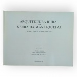 Arquitetura rural na Serra da Mantiqueira.  por Marcelo Carvalho Ferraz. 1992. Quadrante. Brochura.