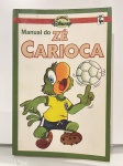 Coleção Manuais Disney - Manual do Zé Carioca