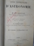 COURS ÉLÉMENTAIRE D' ASTRONOMIE - M. CH. DELAUNAY / M. ALBERT-LÉVY - GARNIER FRERES (PARIS, 1885