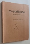 COR-PURIFICAÇÃO: Livro de Horas, de Gastão de Holanda, 1979 (Livro Erótico). Tamanho: 20 x 15 cm.